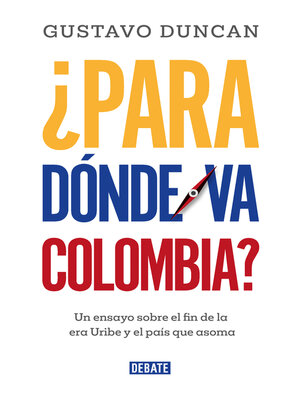 cover image of ¿Para dónde va Colombia?